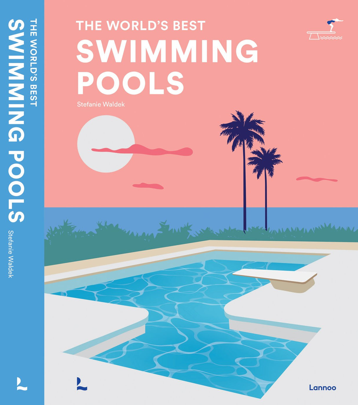 Swimming Pools: The Worlds Best By Stefanie Waldek